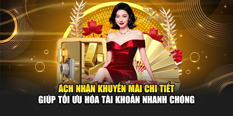 cach-nhan-khuyen-mai-chi-tiet-giup-toi-uu-hoa-tai-khoan-nhanh-chong