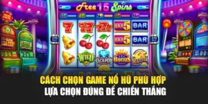 cach-chon-game-no-hu-phu-hop-–-lua-chon-dung-de-chien-thang