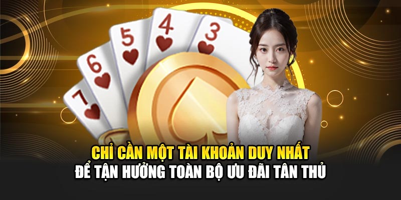 chi-can-mot-tai-khoan-duy-nhat-de-tan-huong-toan-bo-uu-dai-tan-thu