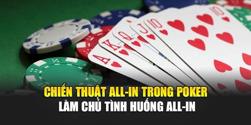 chien-thuat-all-in-trong-poker-–-lam-chu-tinh-huong-all-in