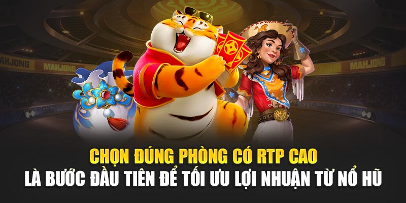 chon-dung-phong-co-rtp-cao-la-buoc-dau-tien-de-toi-uu-loi-nhuan-tu-no-hu