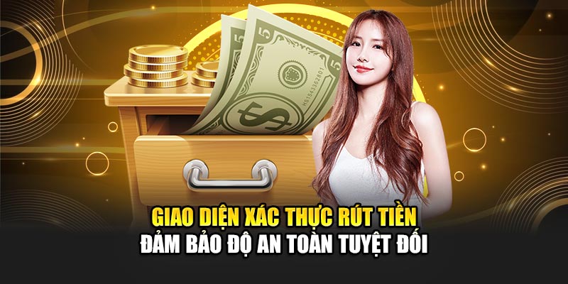 giao-dien-xac-thuc-rut-tien-–-dam-bao-do-an-toan-tuyet-doi