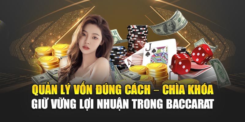quan-ly-von-dung-cach-–-chia-khoa-giu-vung-loi-nhuan-trong-baccarat