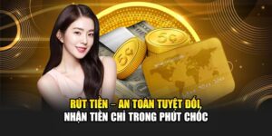 rut-tien-–-an-toan-tuyet-doi-nhan-tien-chi-trong-phut-choc