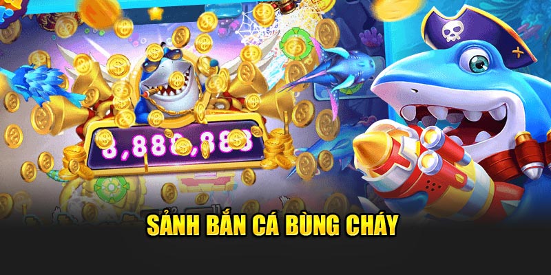 sanh-ban-ca-bung-chay