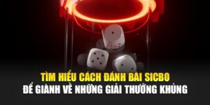 tim-hieu-cach-danh-bai-sicbo-de-gianh-ve-nhung-giai-thuong-khung