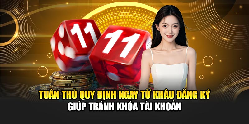 tuan-thu-quy-dinh-ngay-tu-khau-dang-ky-giup-tranh-khoa-tai-khoan