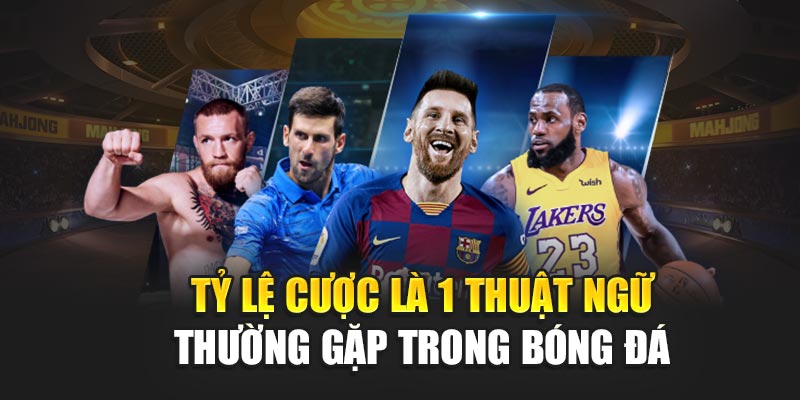 ty-le-cuoc-la-1-thuat-ngu-thuong-gap-trong-bong-da